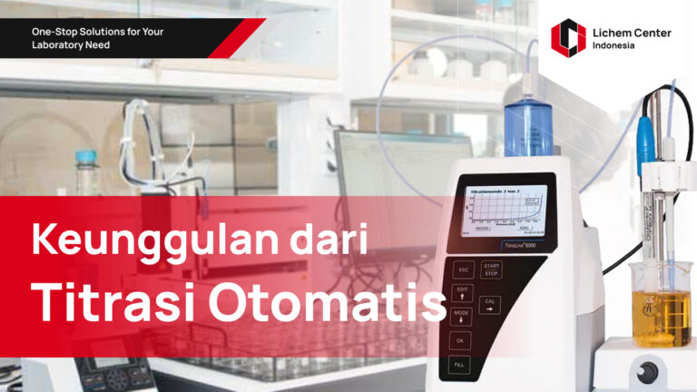 Keunggulan Titrator (Titrasi Otomatis) dibandingkan Titrasi Manual