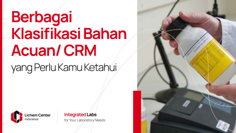 Bagaimana memilih Bahan Acuan/ CRM yang Tepat Sesuai Kebutuhan